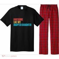 Awesome Like My Adopted Daughter Funny Adoption Family Pajama Set thumb 0