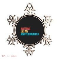 Awesome Like My Adopted Daughter Funny Adoption Family Ornament thumb 0