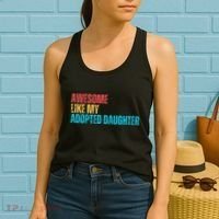 Awesome Like My Adopted Daughter Funny Adoption Family Women's Tank Top thumb 2