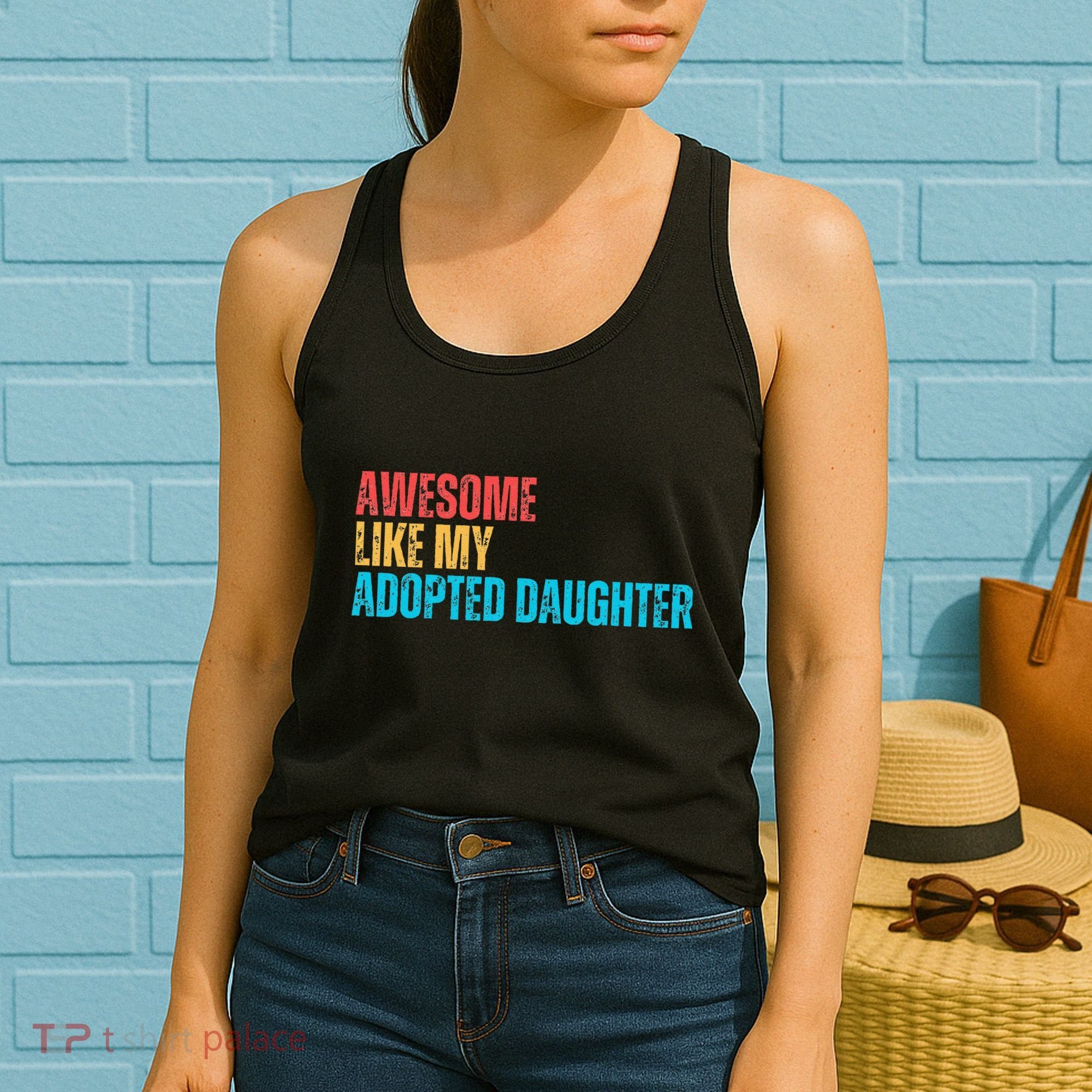 Awesome Like My Adopted Daughter Funny Adoption Family Women's Tank Top