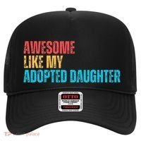 Awesome Like My Adopted Daughter Funny Adoption Family Hat thumb 0