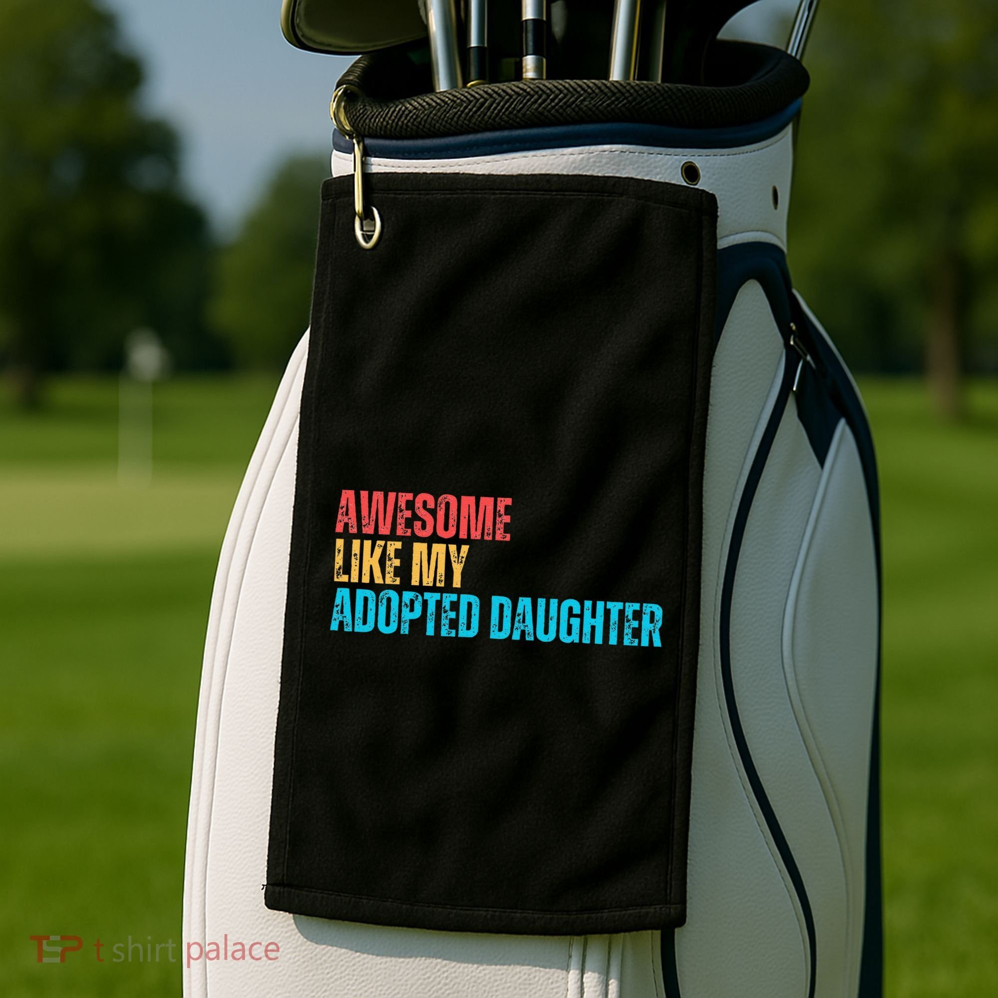 Awesome Like My Adopted Daughter Funny Adoption Family Golf Towel
