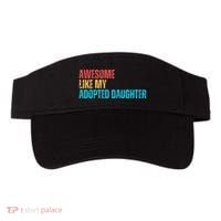 Awesome Like My Adopted Daughter Funny Adoption Family Visor thumb 0