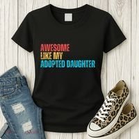 Awesome Like My Adopted Daughter Funny Adoption Family Women's T-Shirt thumb 3