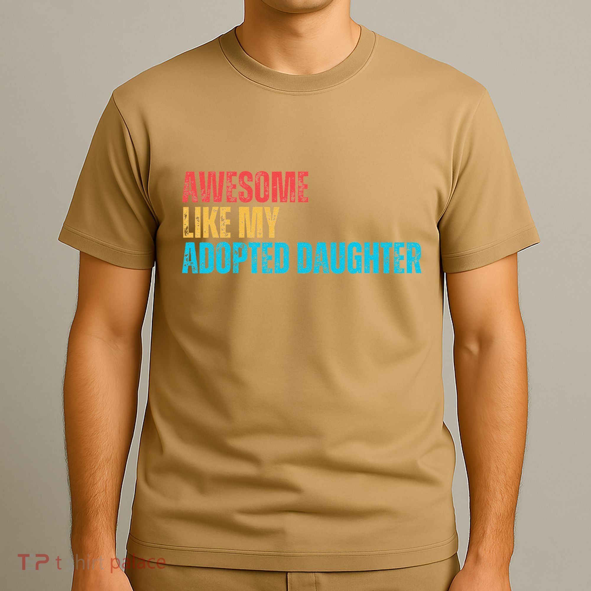 Awesome Like My Adopted Daughter Funny Adoption Family T-Shirt