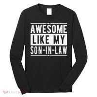 Awesome Like My Son In Law Family Lovers Father's Day Long Sleeve Shirt thumb 0