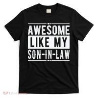 Awesome Like My Son In Law Family Lovers Father's Day T-Shirt thumb 0