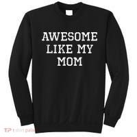 Awesome Like My Mom Mother Sweatshirt thumb 0