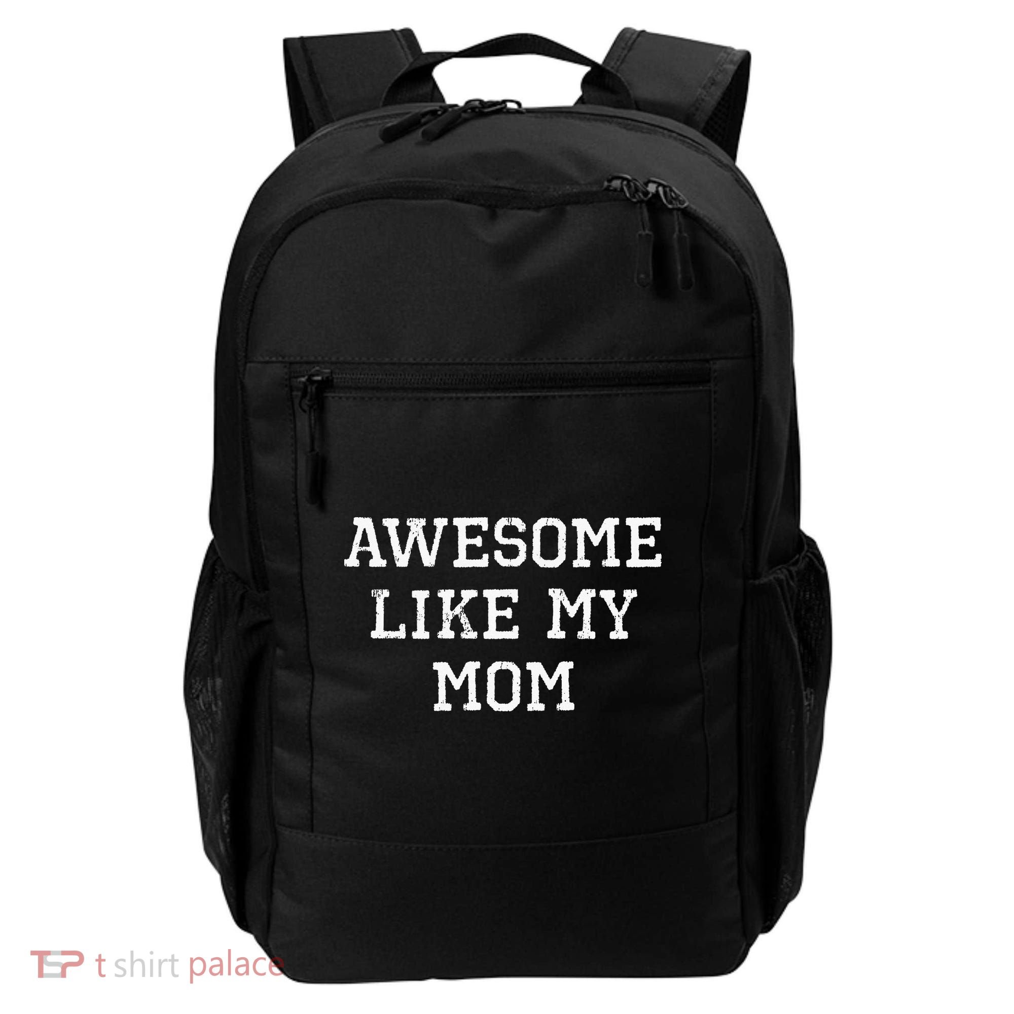 Awesome Like My Mom Mother Backpack