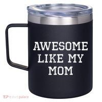 Awesome Like My Mom Mother 12oz Stainless Steel Coffee Mug thumb 2