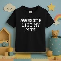 Awesome Like My Mom Mother Toddler T-Shirt thumb 3
