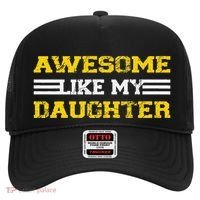 Awesome Like My Daughter Awesome Father Day Funny Dad Hat thumb 0