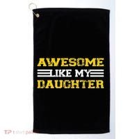 Awesome Like My Daughter Awesome Father Day Funny Dad Golf Towel thumb 0
