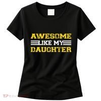 Awesome Like My Daughter Awesome Father Day Funny Dad Women's T-Shirt thumb 0