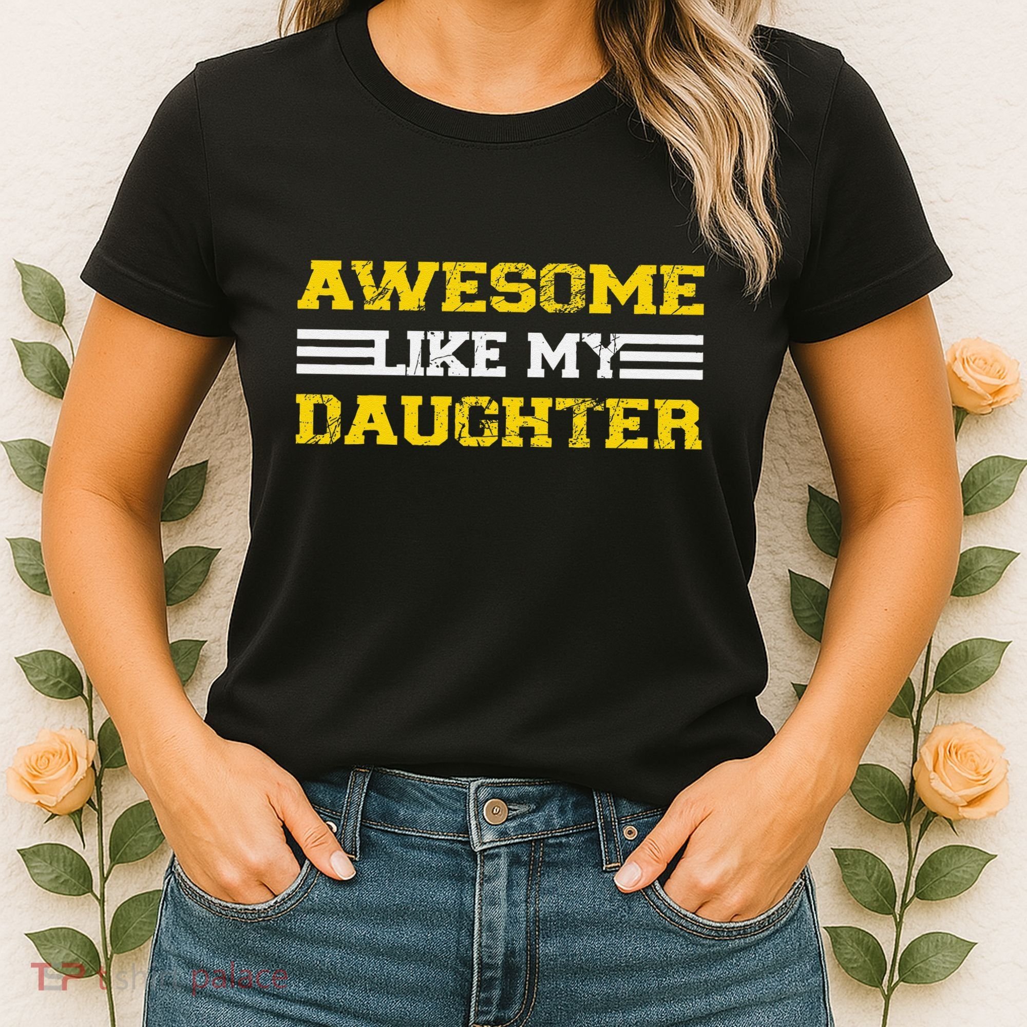 Awesome Like My Daughter Awesome Father Day Funny Dad Women's T-Shirt