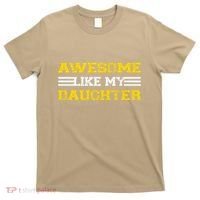 Awesome Like My Daughter Awesome Father Day Funny Dad T-Shirt thumb 0