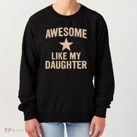 Awesome Like My Daughter - Perfect for Father's Day Women's Sweatshirt thumb 0