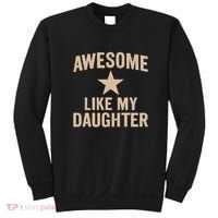 Awesome Like My Daughter - Perfect for Father's Day Sweatshirt thumb 0
