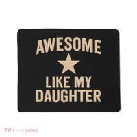 Awesome Like My Daughter - Perfect for Father's Day Mousepad thumb 0