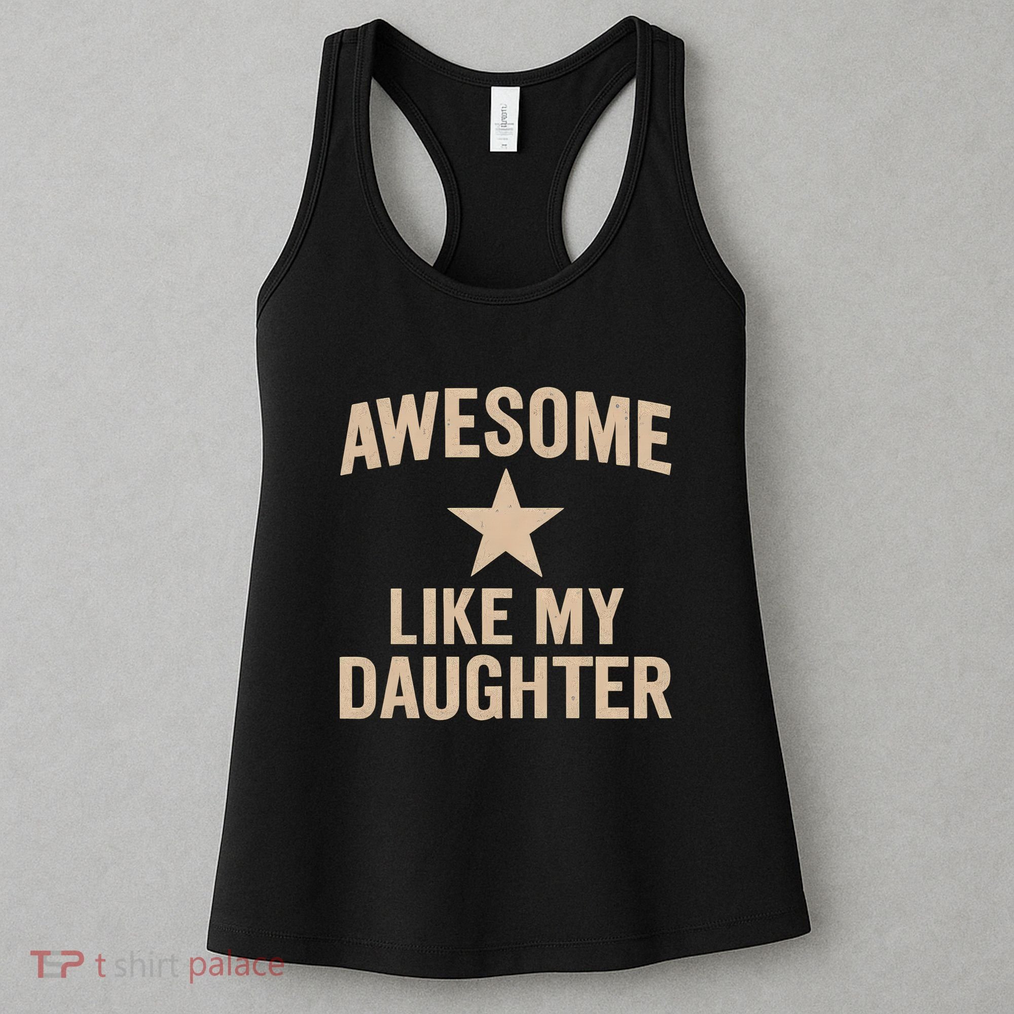 Awesome Like My Daughter - Perfect for Father's Day Women's Tank Top