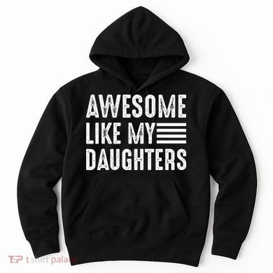 Awesome Like My Daughter Funny Fathers Day Hoodie