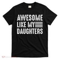 Awesome Like My Daughter Funny Fathers Day T-Shirt thumb 0