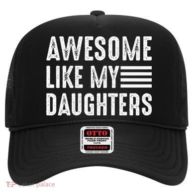 Awesome Like My Daughter Funny Fathers Day Hat