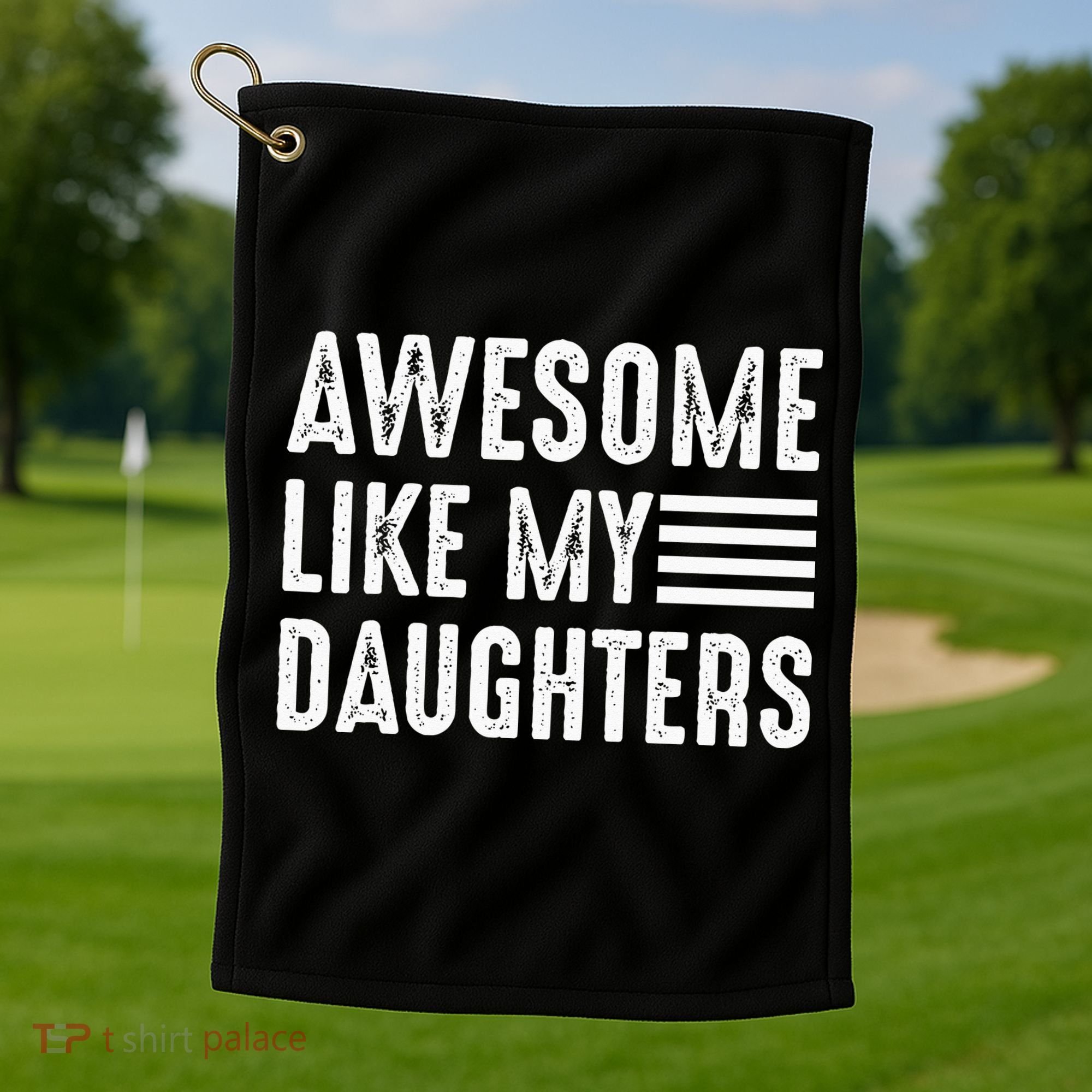 Awesome Like My Daughter Funny Fathers Day Golf Towel
