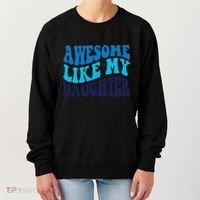 Awesome Like My Daughter Best Dadfunny Father Daddy Dad Women's Sweatshirt thumb 0
