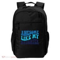 Awesome Like My Daughter Best Dadfunny Father Daddy Dad Backpack thumb 0