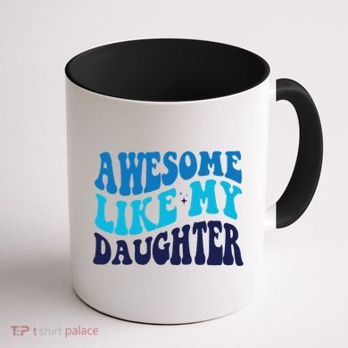 Awesome Like My Daughter Best Dadfunny Father Daddy Dad Coffee Mug back
