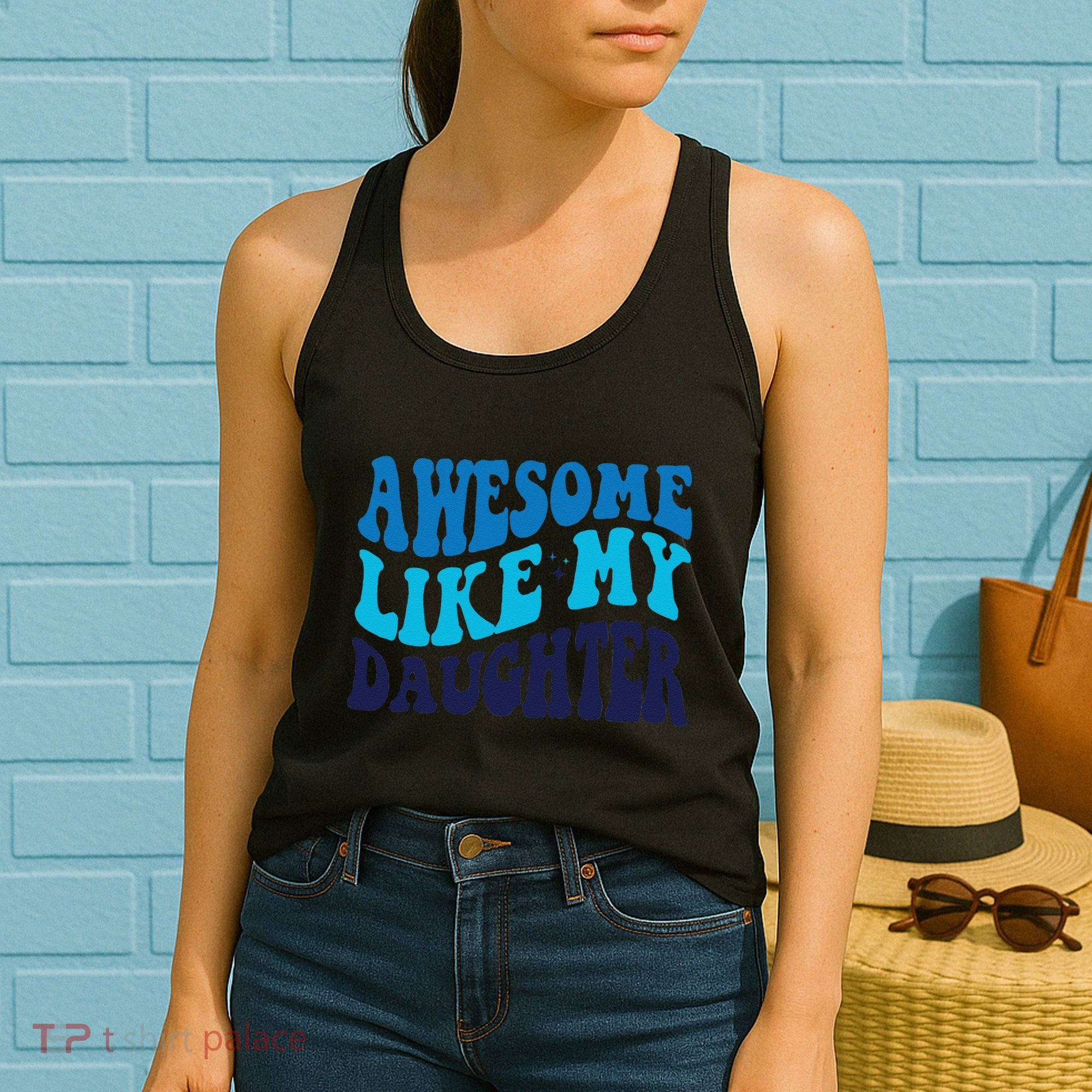 Awesome Like My Daughter Best Dadfunny Father Daddy Dad Women's Tank Top
