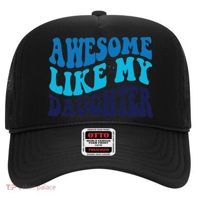 Awesome Like My Daughter Best Dadfunny Father Daddy Dad Hat