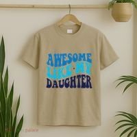 Awesome Like My Daughter Best Dadfunny Father Daddy Dad T-Shirt thumb 2