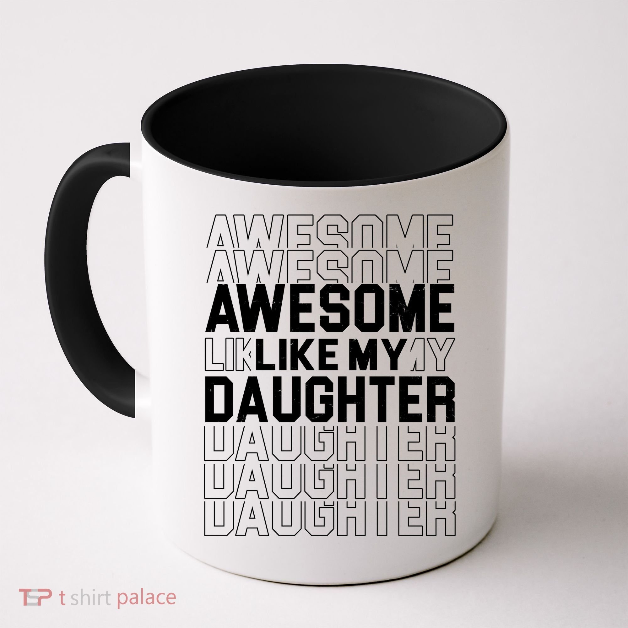 Awesome Like My Daughter Cute Parent Gift Coffee Mug