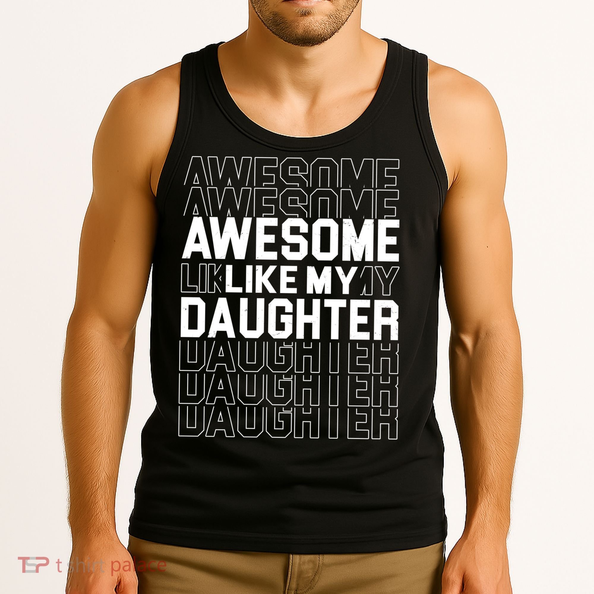 Awesome Like My Daughter Cute Parent Gift Tank Top