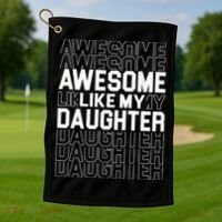 Awesome Like My Daughter Cute Parent Gift Golf Towel thumb 1