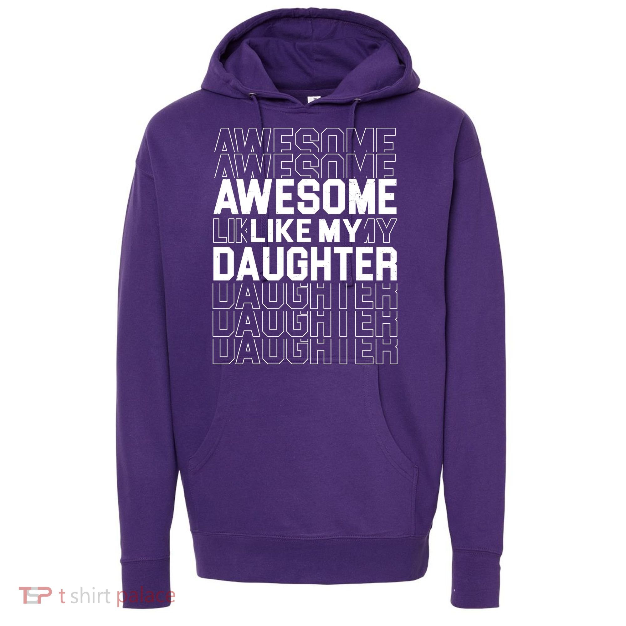Awesome Like My Daughter Cute Parent Gift Hoodie