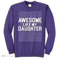 Awesome Like My Daughter Cute Parent Gift Sweatshirt thumb 0