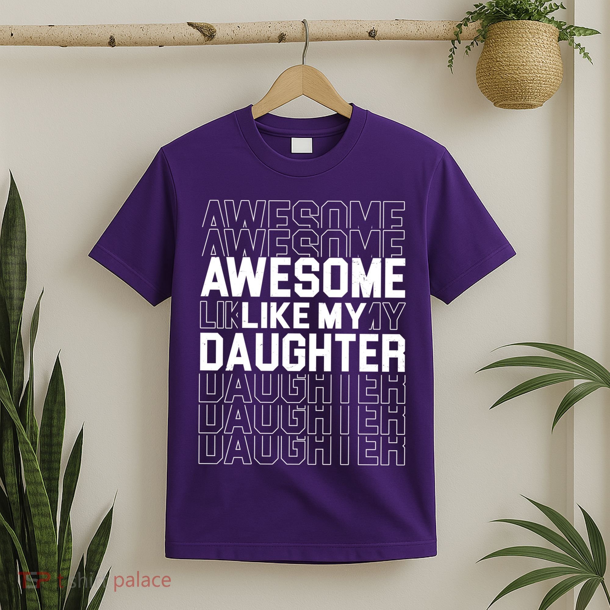Awesome Like My Daughter Cute Parent Gift T-Shirt