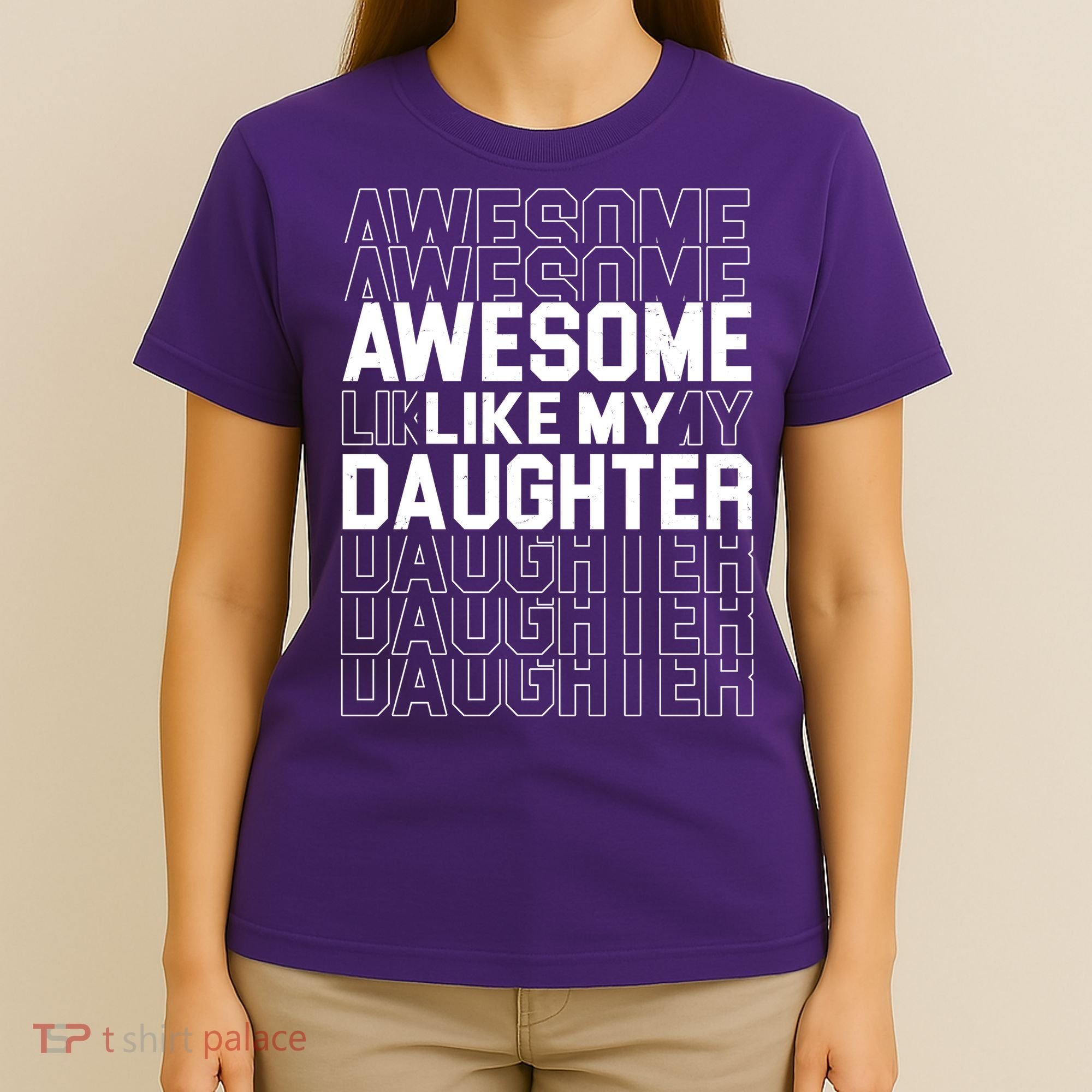 Awesome Like My Daughter Cute Parent Gift T-Shirt