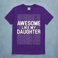 Awesome Like My Daughter Cute Parent Gift T-Shirt thumb 5