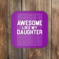 Awesome Like My Daughter Cute Parent Gift Coaster thumb 0