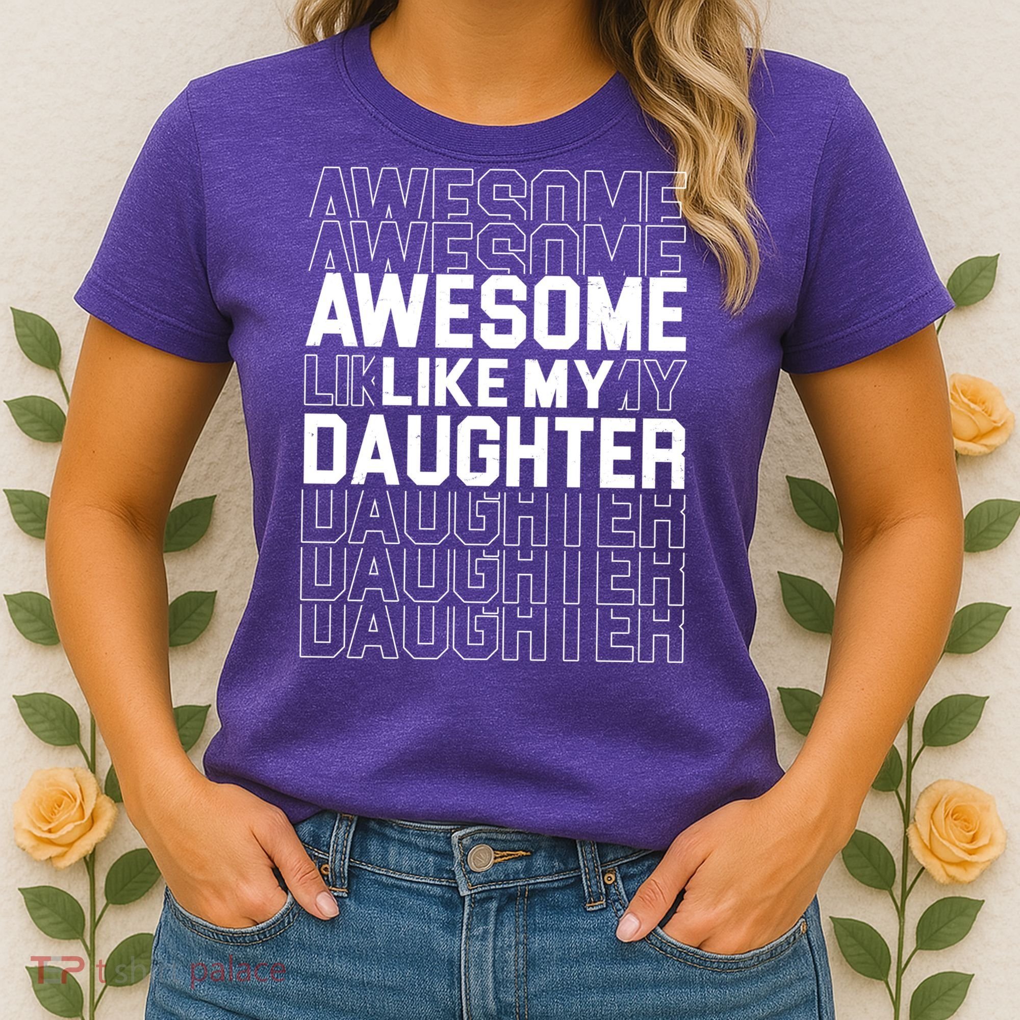 Awesome Like My Daughter Cute Parent Gift Women's T-Shirt