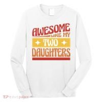 Awesome Like My Two Daughters Cute Gift Long Sleeve Shirt thumb 0