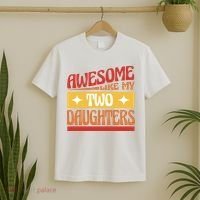 Awesome Like My Two Daughters Cute Gift T-Shirt thumb 2