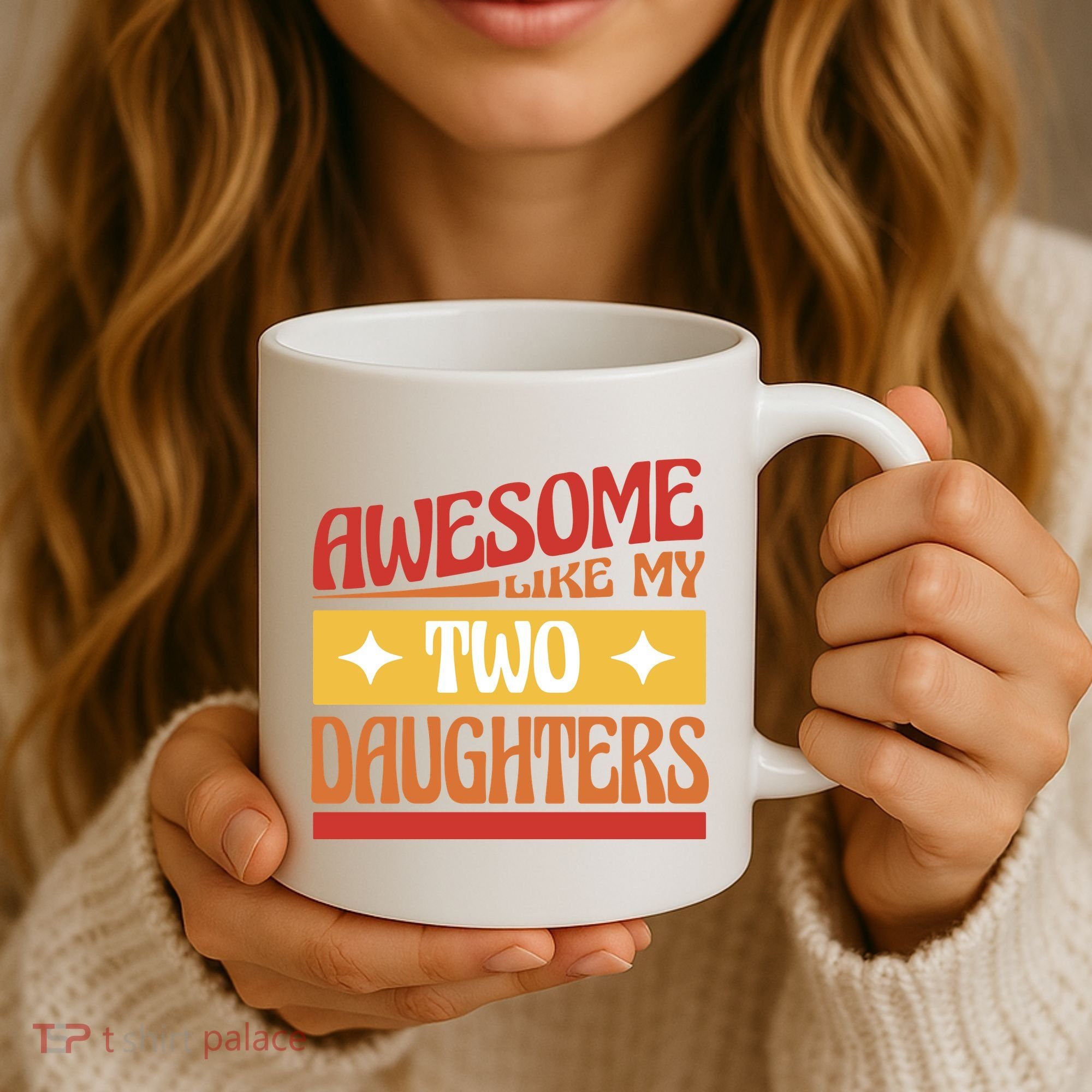 Awesome Like My Two Daughters Cute Gift Coffee Mug