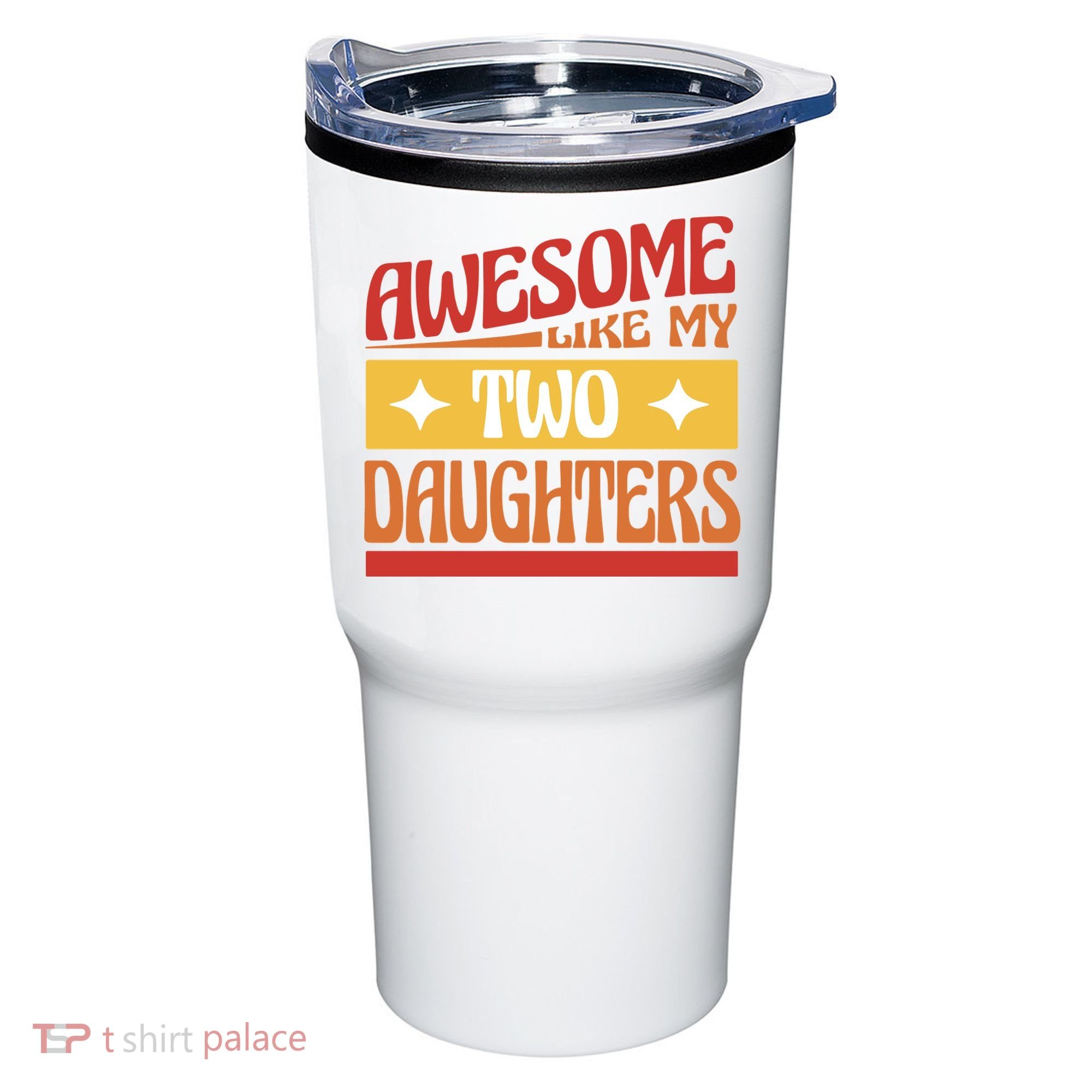 Awesome Like My Two Daughters Cute Gift Tumbler