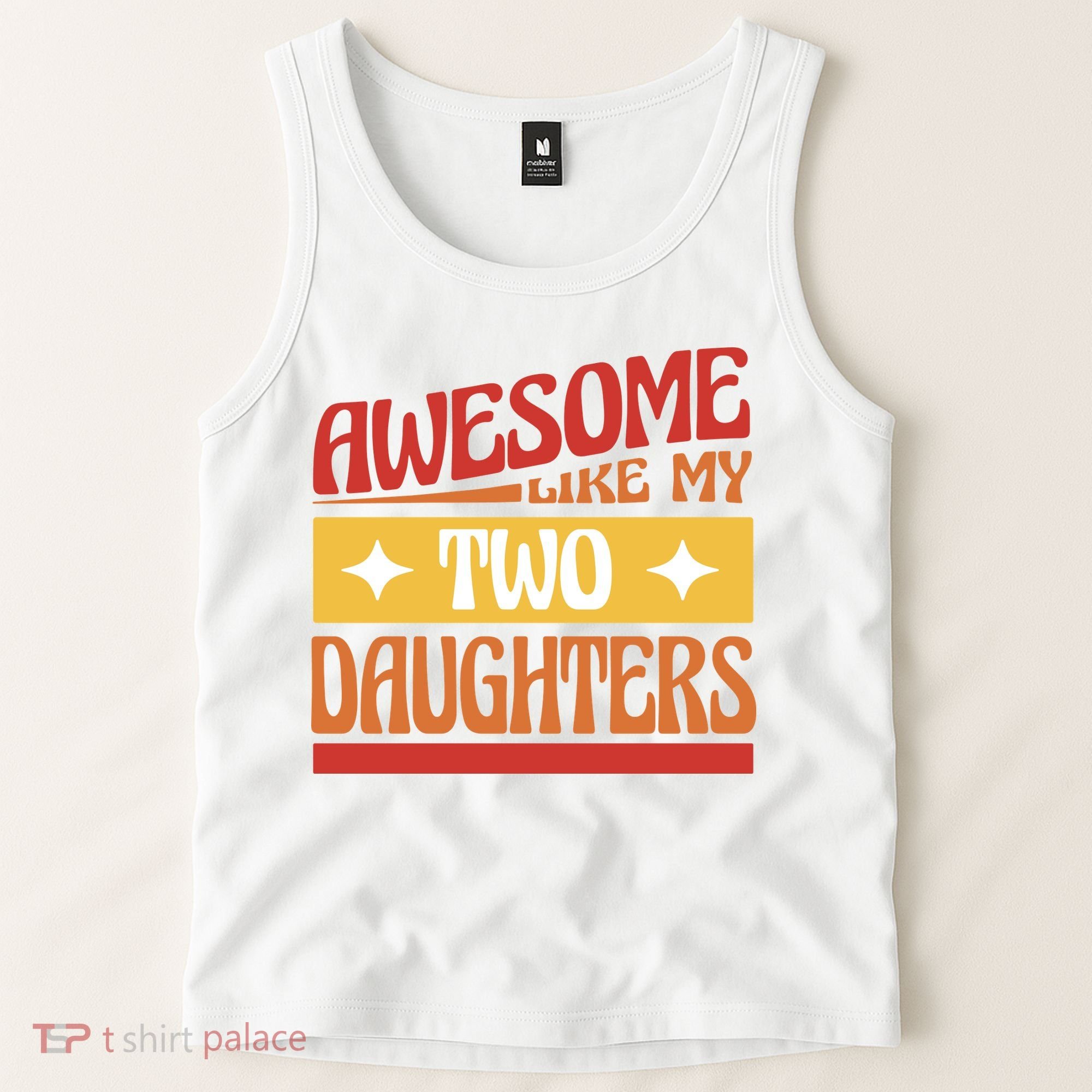 Awesome Like My Two Daughters Cute Gift Tank Top