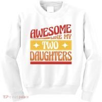 Awesome Like My Two Daughters Cute Gift Kids Sweatshirt thumb 0